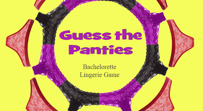 Bachelorette Party Games: Whose Underwear? 